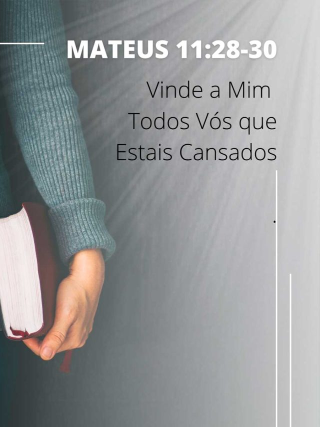 Vinde a Mim Todos Vós que Estais Cansados