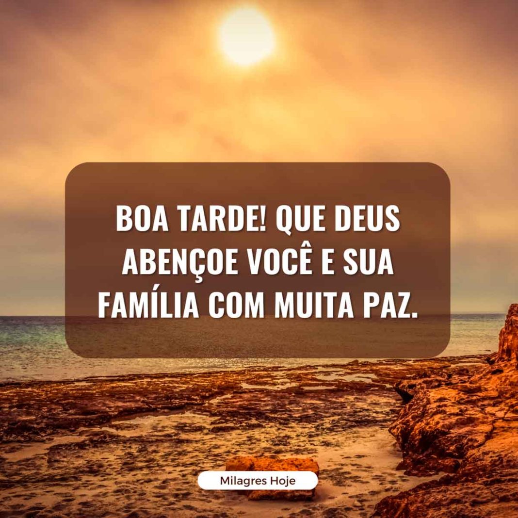 30 Mensagem de Boa Tarde com as Bênçãos de Deus