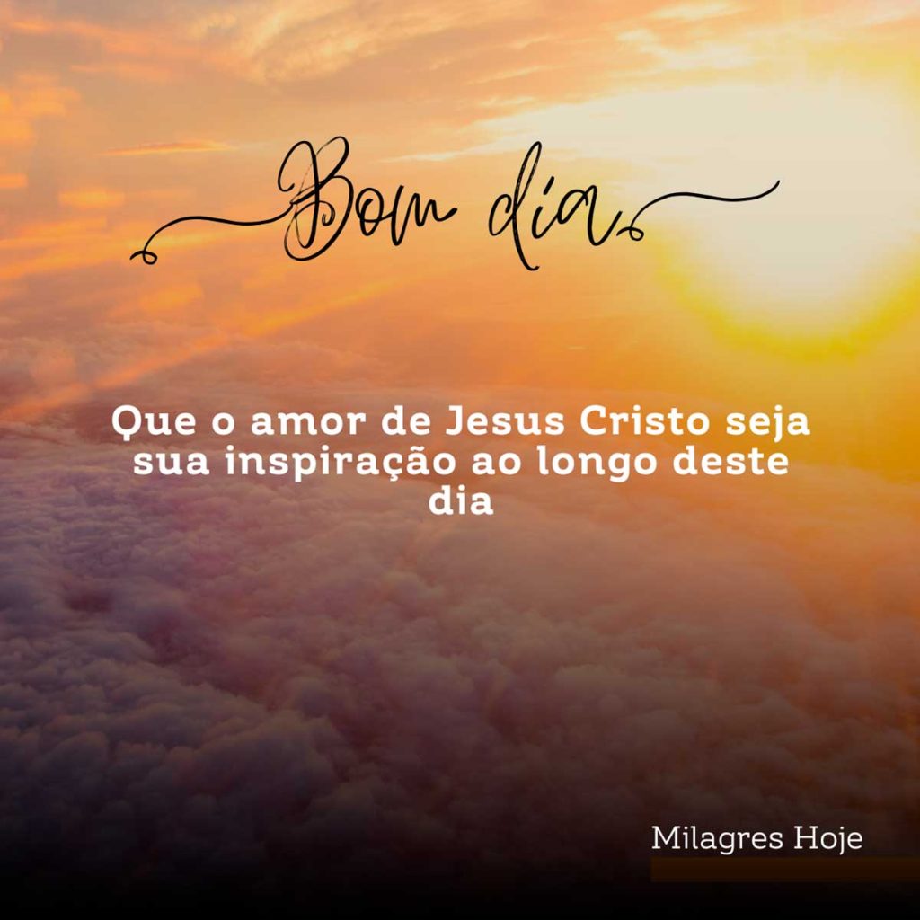 bom dia com jesus milagres hoje