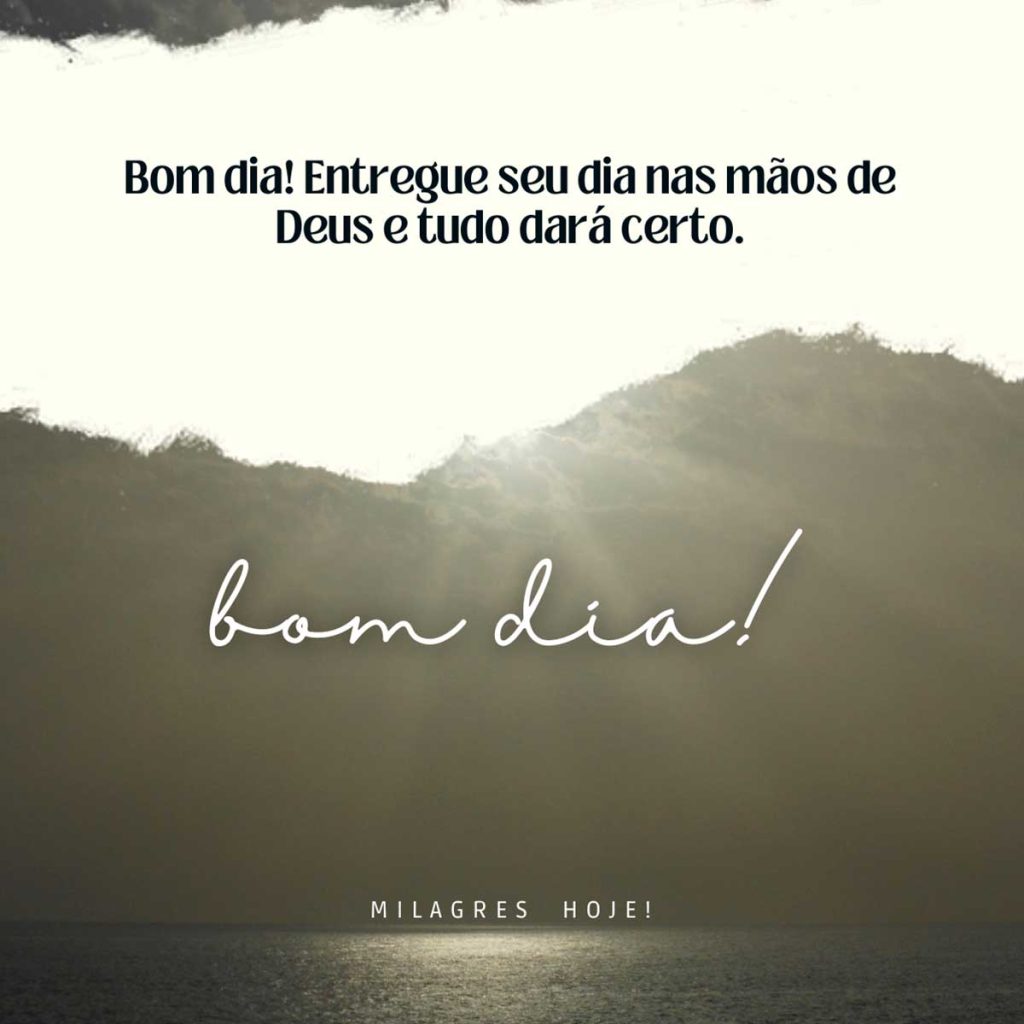 mensagem de bom dia com fe​ em jesus