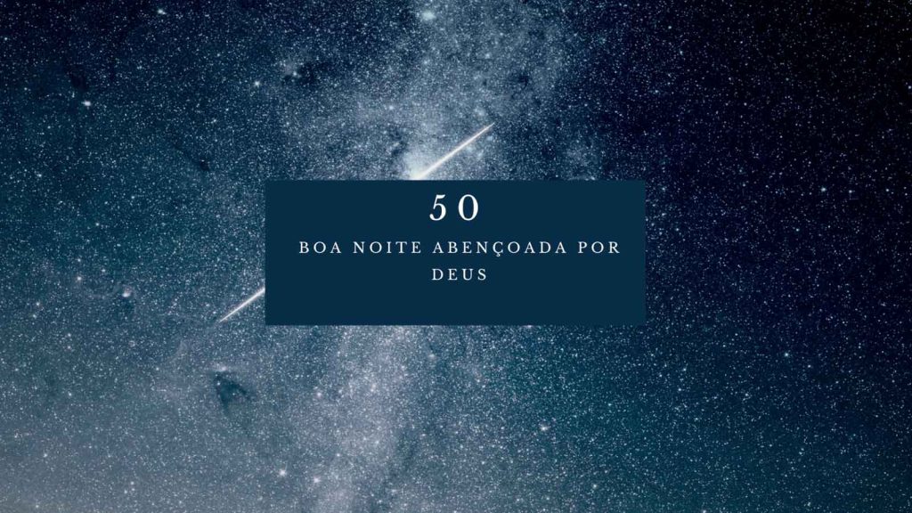 Boa noite abencoada por deus