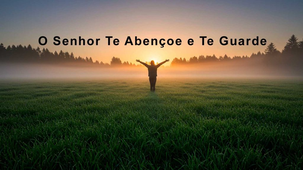 O Senhor Te Abencoe e Te Guarde msg